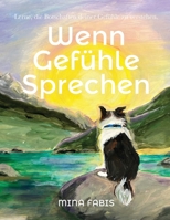 Wenn Gefuhle sprechen - Learne, die Botschaften deiner Gefuhle zu verstehen (German Edition) B0F9FYQFV6 Book Cover