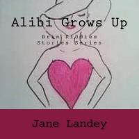 Alibi Grows Up: Brim Kiddies Stories Series 1502580187 Book Cover