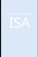 The Story of Prophet Isa B0FC6B9LCV Book Cover