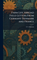 Farm Life Abroad Field Letters From Germany Denmark and France 1025654331 Book Cover