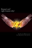 enemy's reef: eight reasons why? 151690026X Book Cover