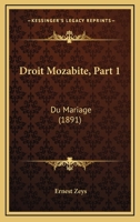 Droit Mozabite, Part 1: Du Mariage (1891) 1160083339 Book Cover