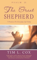 Psalm 23 The Great Shepherd: 7 Promises For Everyday Life Today 1778831125 Book Cover