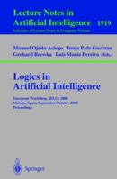 Logics in Artificial Intelligence: European Workshop, JELIA 2000 Malaga, Spain, September 29 - October 2, 2000 Proceedings 3540411313 Book Cover