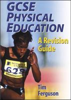GCSE Physical Education: A Revision Guide 0736040145 Book Cover