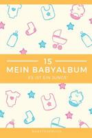 Babyalbum Es ist ein Junge Babytagebuch: A5 120 Seiten I Junge Baby Geschenk zur Geburt I erstes Buch oder Fotoalbum I Erinnerungsbuch zum Selber Ausf�llen I Babybuch Geschenkidee f�r neue Eltern 1082042668 Book Cover