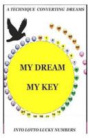 MY DREAM MY KEY 147837585X Book Cover