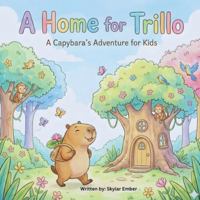 Trillo the Capybara Finds His Place: A Heartwarming Animal Story B0G3QF4TNC Book Cover
