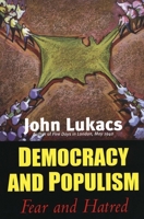 Democracy and Populism: Fear and Hatred 0300107730 Book Cover