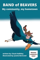 Band of Beavers: My community, my hometown B0BT16G5JX Book Cover