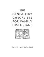 100 Genealogy Checklists for Family Historians B0F5N3LLGL Book Cover