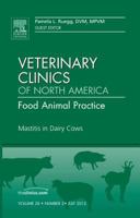 Mastitis in Dairy Cows, an Issue of Veterinary Clinics: Food Animal Practice, 28 1455739545 Book Cover