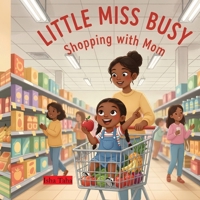 Little Miss Busy Shopping with Mom B0GSSNXJ13 Book Cover