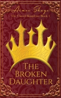 The Broken Daughter 1098989813 Book Cover
