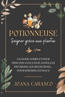 Potionneuse: Soigner grâce aux plantes (French Edition) B0CMMD6SCG Book Cover