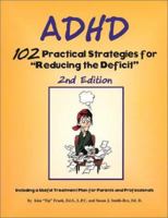 ADHD: 102 Practical Strategies for "Reducing the Deficit" 1889636363 Book Cover