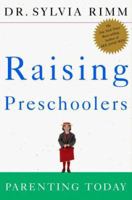 Raising Preschoolers: Parenting for Today 0609801635 Book Cover