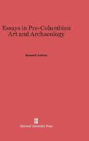 Essays in Pre-Columbian Art and Archaeology 0674864905 Book Cover