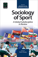 Sociology of Sport: A Global Subdiscipline in Review 1786350505 Book Cover