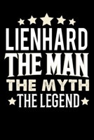 Notizbuch: Lienhard The Man The Myth The Legend (120 karierte Seiten als u.a. Tagebuch, Reisetagebuch f�r Vater, Ehemann, Freund, Kumpe, Bruder, Onkel und mehr) 1710016140 Book Cover