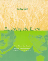 Enriching the Earth: Fritz Haber, Carl Bosch, and the Transformation of World Food Production 0262693135 Book Cover