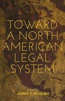 Toward a North American Legal System 1137269499 Book Cover