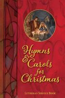 Lutheran Service Book: Hymns & Carols for Christmas (Pack of 12) 0758662777 Book Cover