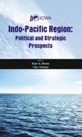 Indo Pacific Region: Political and Strategic Prospects 938446435X Book Cover