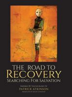 The Road to Recovery: Searching for Salvation 1633935671 Book Cover