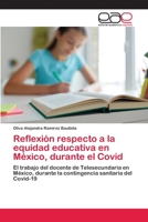 Reflexión respecto a la equidad educativa en México, durante el Covid 6203030309 Book Cover