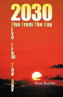 2030 / Five from the Bay 1426963556 Book Cover