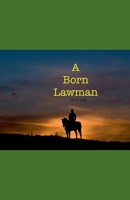 A Born Lawman B0FH1W5RCG Book Cover