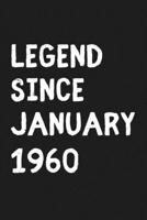 Legend Since January 1960 - Notebook Journal Birthday Gift: Lined Notebook / Journal Gift, 120 Pages, 6x9, Soft Cover, Matte Finish, LegendBirthday Gifts 166087615X Book Cover