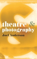 Theatre and Photography 0230276717 Book Cover