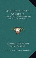 Second Book Of Sanscrit: Being A Treatise On Grammar, With Exercises 1015840418 Book Cover