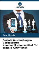 Soziale Anwendungen Verbesserte Kommunikationsmittel für soziale Aktivitäten (German Edition) 6208830605 Book Cover