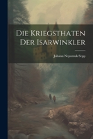 Die Kriegsthaten der Isarwinkler 1022112236 Book Cover