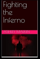 Fighting the Inferno B08B33M18S Book Cover