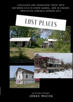 Lost Places: verlassene und vergessene Orte in Südbaden 3757803477 Book Cover