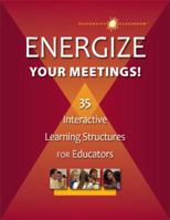 Energize Your Meetings!: 35 Interactive Learning Structures for Educators 189298962X Book Cover