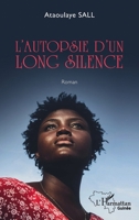 L'autopsie d'un long silence (Harmattan Guinée) (French Edition) 2336599465 Book Cover