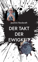 Der Takt der Ewigkeit: Eine mystische Novelle über die Zeit (German Edition) 3696373931 Book Cover
