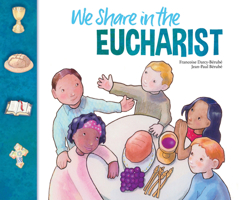 We Share in the Eucharist: Child/Family Book 1585957453 Book Cover