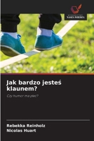 Jak bardzo jestes klaunem? (Polish Edition) 6209581536 Book Cover