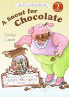 A Snout for Chocolate 0060510951 Book Cover