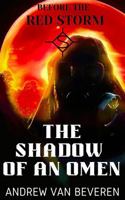 The Shadow of an Omen (Before The Red Storm) B0FLVJ5YCN Book Cover