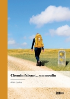 Chemin faisant... un moulin 2342376642 Book Cover