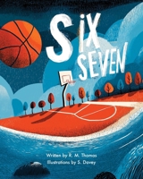 Six, Seven: This book is for anyone who’s ever joined in without really knowing why. B0G5K28NYY Book Cover