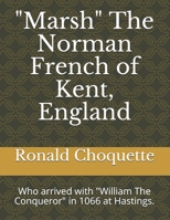 "Marsh" The Norman French of Kent, England: Who arrived with "William The Conqueror" in 1066 at Hastings. B08PXHJ9GP Book Cover