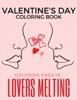 Valentine's Day Adult Coloring Book: An Adult Coloring Book Featuring Romantic and Love-Inspiring Valentine's Day Designs - Positive Affirmations 9924663241 Book Cover